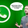 WhatsApp Warns Shutting Down in India